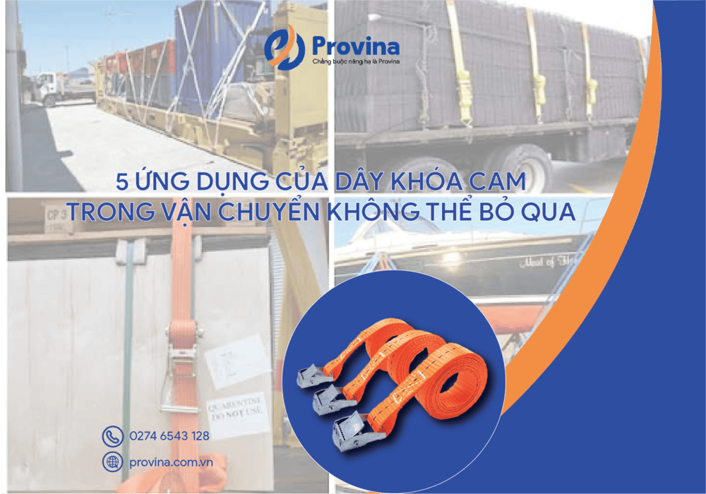 5 Ứng Dụng Của Dây Khóa Cam Trong Vận Chuyển Không Thể Bỏ Qua