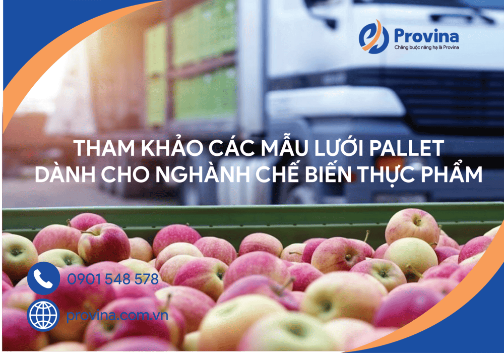 Tham Khảo Các Mẫu Lưới Pallet Dành Cho Ngành Thực Phẩm